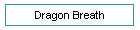 Dragon Breath